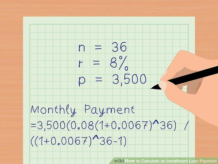 https://www.wikihow.com/images/thumb/3/31/Calculate-an-Installment-Loan-Payment-Step-3-Version-2.jpg/aid1426339-v4-728px-Calculate-an-Installment-Loan-Payment-Step-3-Version-2.jpg